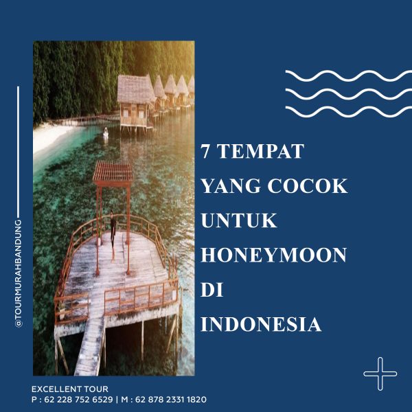 Tempat Yang Cocok Untuk Honeymoon Di Indonesia Bikin Mesra